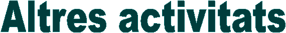 Altres activitats
