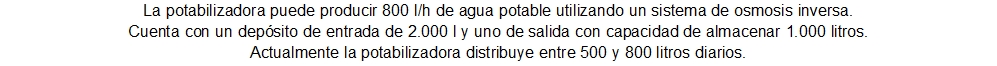 La potabilizadora puede producir 800 l/h de agua potable utiliz